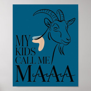 Affiche Mes enfants m'appellent maman chèvre drôle de ferm