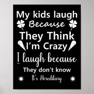 Affiche Mes enfants rient parce qu’ils pensent.. ne sais p