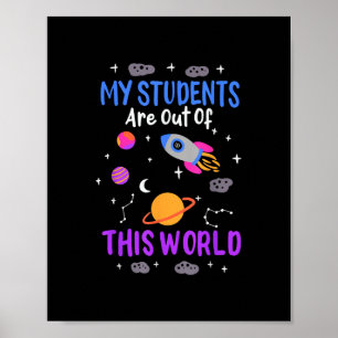 Affiche Mes étudiants sont hors de ce monde - professeur d