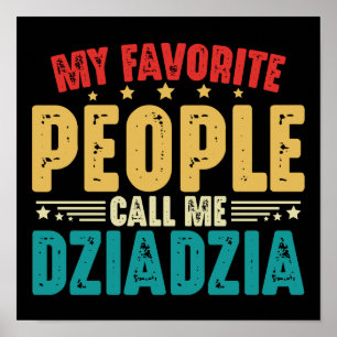 Affiche Mes Gens Préférés M'Appelent DziaDzia Polonais Gra