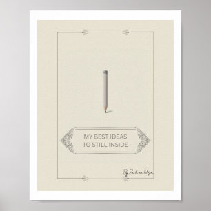 Affiche Mes Meilleures Idées Sont Toujours à l'Intérieur A