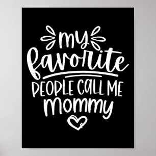 Affiche Mes personnes préférées m'appellent maman bonne fê