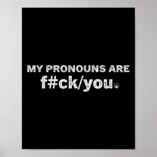 Affiche Mes Pronononounes Sont F#ck Vous Êtes Amusante Fie