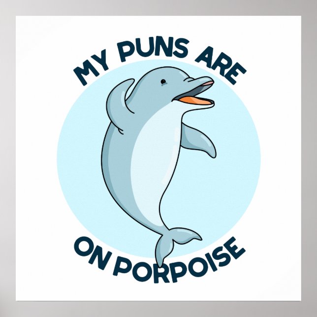 Affiche Mes Puns Sont Sur Le Marsouin Drôle Animal Pun (Devant)