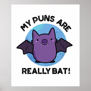 Affiche Mes Puns Sont Vraiment Bat Drôle Animal Pun