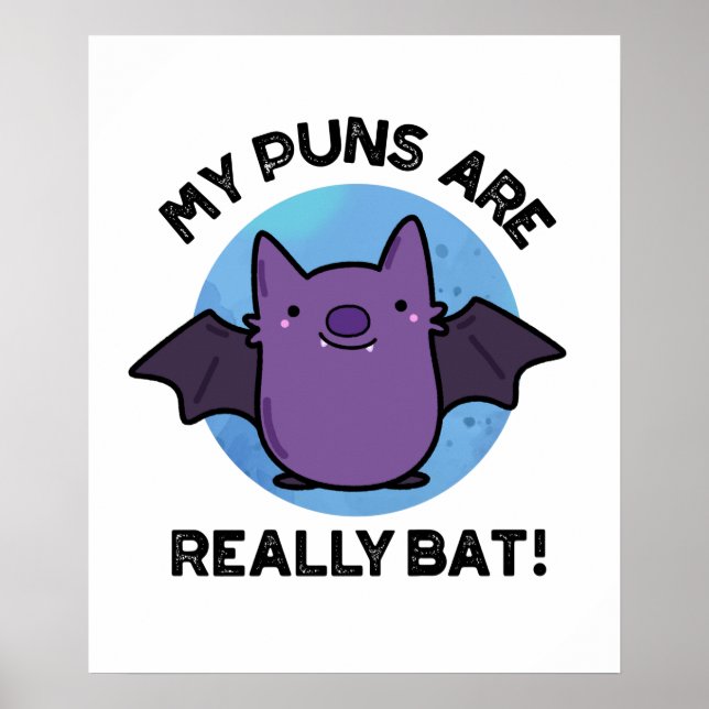 Affiche Mes Puns Sont Vraiment Bat Drôle Animal Pun (Devant)