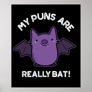 Affiche Mes Puns Sont Vraiment Bat Drôle Animal Pun Dark B