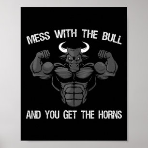 Affiche Mess Avec Le Taureau Et Vous Obtenez Le Corps Des 
