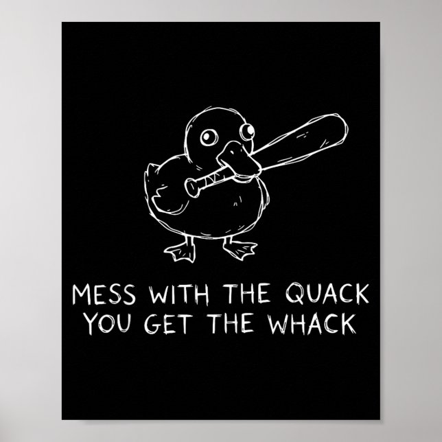 Affiche Mess With The Quack You Get The Whack Funny Duck M (Devant)