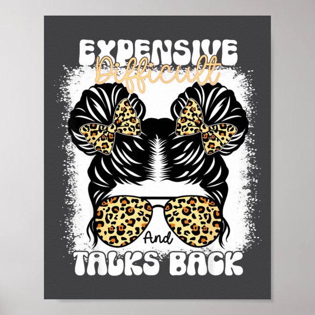 Affiche Messy Bun Funny Backtalk, Expensive Difficult And  (Devant)