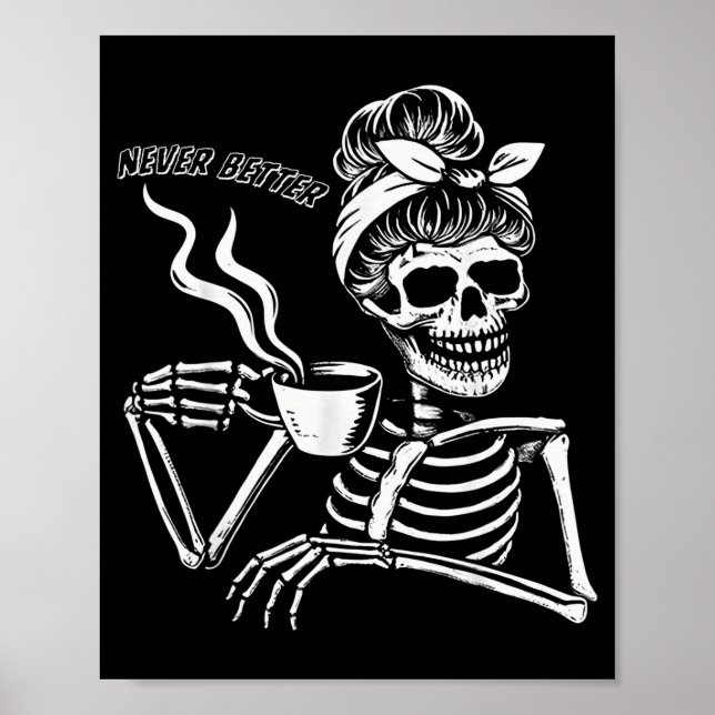 Affiche Messy Bun Skeleton Women Halloween Costume Never B (Devant)