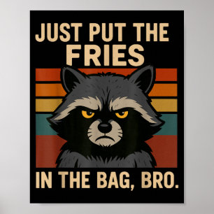 Affiche Mets juste les frites dans le sac frère Raton lave