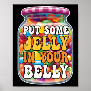 Affiche Mettez De La Jelly Dans Votre Ventre Drôle Jelly B