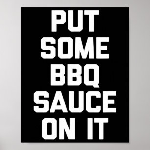 Affiche Mettre De La Sauce Barbecue - Drôle Grillade Byrbe