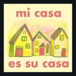 Affiche Mi Casa Es Su Casa Maisons Colorées Imprimer<br><div class="desc">Mi casa es su casa : bienvenue aux visiteurs dans votre maison avec cette affiche mignonne. Ajoutez aussi votre propre texte. Consultez ma boutique pour plus de couleurs.</div>