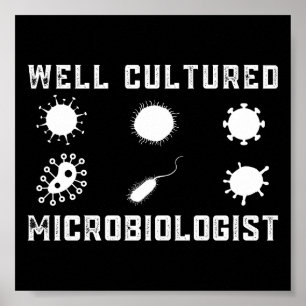 Affiche Microbiologie amusante Microbiologiste bien cultiv
