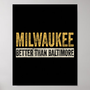 Affiche Mieux que Baltimore Funny Trump Horrible City