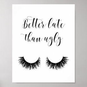 Affiche Mieux Tard que laide, drôle d'affiche, maquillage