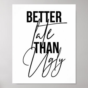 Affiche Mieux Tard Que Vilain