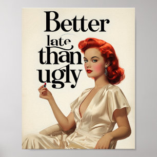 Affiche Mieux Tard Que Vilain - Déclaration de beauté auda