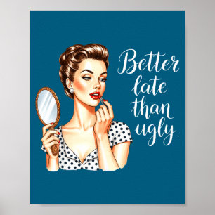 Affiche Mieux vaut tard que moche Illustration Rétro