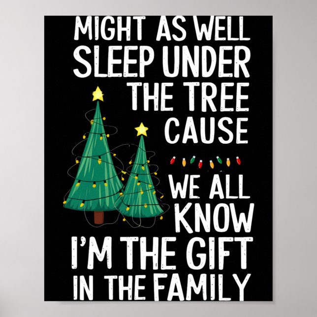 Affiche Might As Well Sleep Under The Tree Christmas Gift  (Devant)
