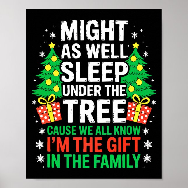 Affiche Might As Well Sleep Under The Tree Shirt Christmas (Devant)