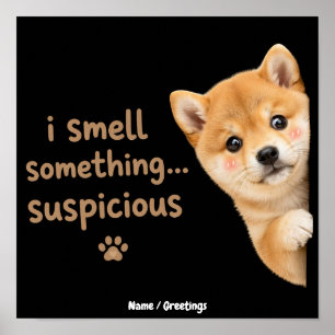 Affiche Mignon chiot Shiba Inu Citation drôle d'odeur Chie
