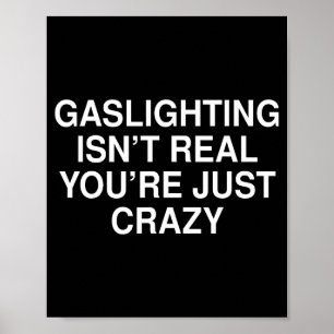 Affiche Mignon Drôle Le Gaslighting N'est Pas Réel Unisexe