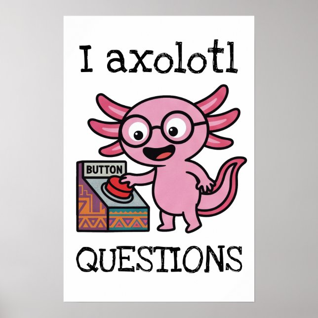 Affiche Mignon Je me pose des questions de axolotl aztèque (Devant)