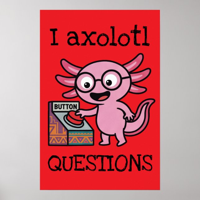 Affiche Mignon Je me pose des questions de axolotl aztèque (Devant)