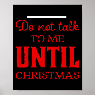 Affiche Mignon Ne Me Parlez Pas Jusqu'à Noël Amusant Tout-