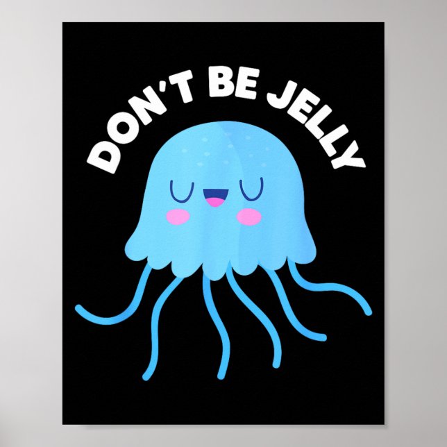 Affiche Mignon Ne Sois Pas Jaloux Pun Drôle Méduse Hallowe (Devant)