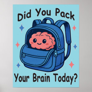 Affiche Mignonne "Avez-Vous Emballé Votre Cerveau Aujourd'