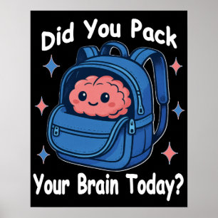 Affiche Mignonne "Avez-Vous Emballé Votre Cerveau Aujourd'