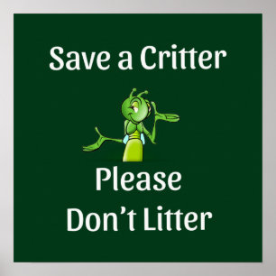 Affiche Mignonne Ne pas Litter - Save Critter, Environneme