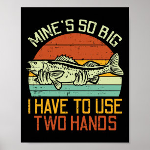 Affiche Mines Si Gros Je Dois Utiliser 2 Mains Poisson Drô