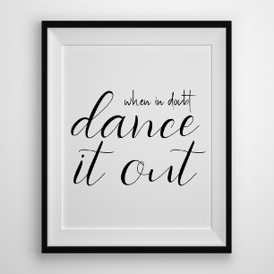 Affiche Minimal Moderne Quand En Doute Danse Il Extrait Ci