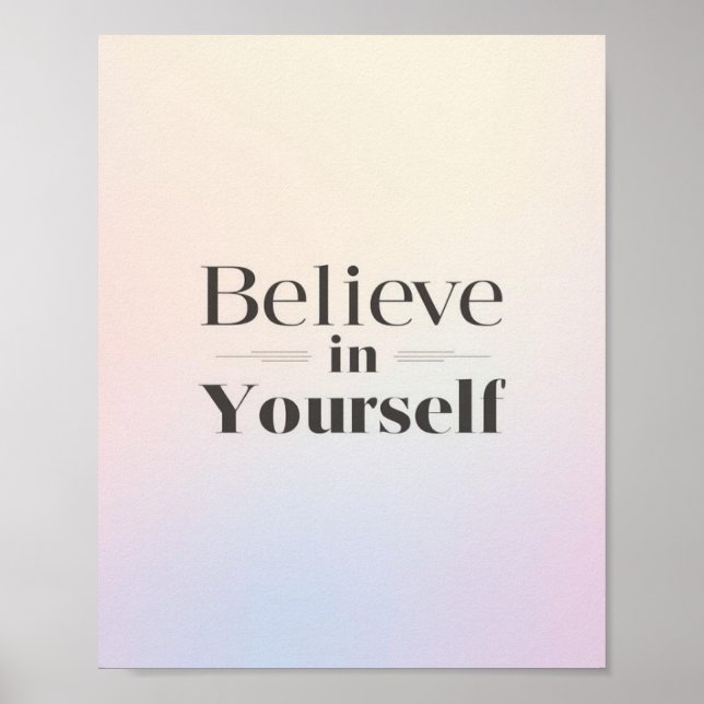 Affiche Minimalist Motivational Poster: Believe in Yoursel (Devant)