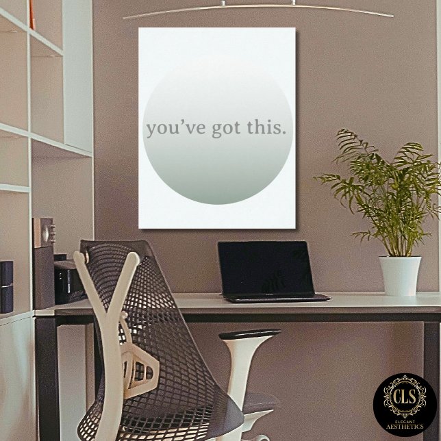 Affiche Minimalist “You’ve Got This” Olive (home office in taupe color design and Minimalist “You’ve Got This” green Poster on wall
)