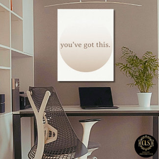 Affiche  Minimalist “You’ve Got This” Taupe