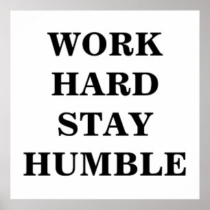 Affiche minimaliste Travaillez dur Restez humble