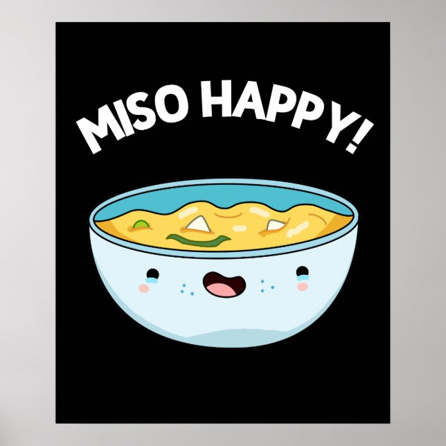 Affiche Miso Happy Funny Soup Pun Dark BG (Devant)