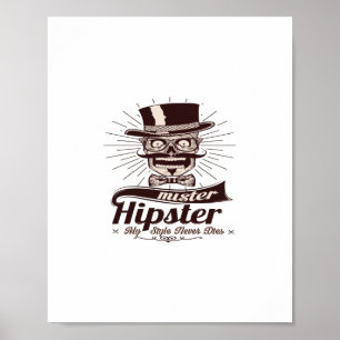 Affiche mister hipster my style never dies