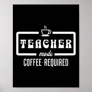 Affiche Mode Enseignant Café Requis – Drôle Caffé Educateu