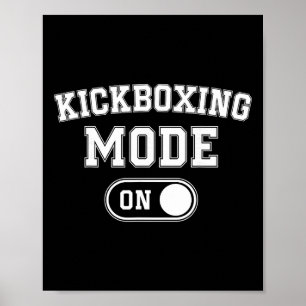 Affiche Mode Kickboxing Activé Cadeau Drôle Kickboxeur Ent