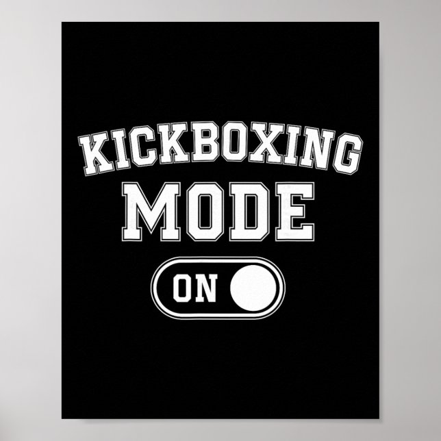 Affiche Mode Kickboxing Activé Cadeau Drôle Kickboxeur Ent (Devant)