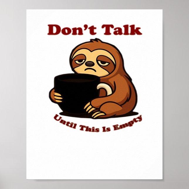 Affiche Mode Paresseux Ne parlez pas tant que ce café n'es (Devant)