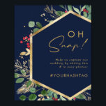 Affiche Modern Christmas Greenery | Navy Oh Snap Hashtag<br><div class="desc">This modern Christmas greenery | navy oh snap hashtag poster is perfect for your simple boho winter wedding. Designed with geometric faux gold foil and minimalist botanical watercolor with touches of green eucalyptus and red winterberry. All on a classic navy blue background. These elements give it a modern yet elegant...</div>