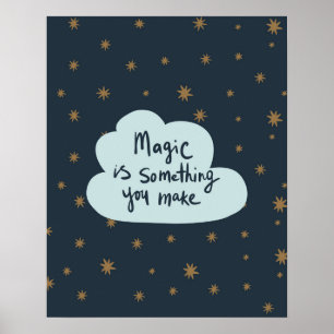 Affiche Modern scandi magic is something you make  nursery